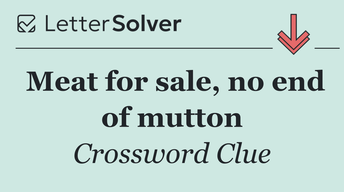 Meat for sale, no end of mutton