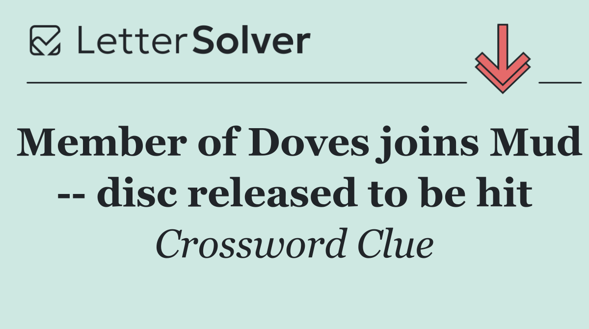 Member of Doves joins Mud    disc released to be hit