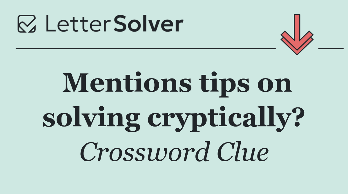 Mentions tips on solving cryptically?