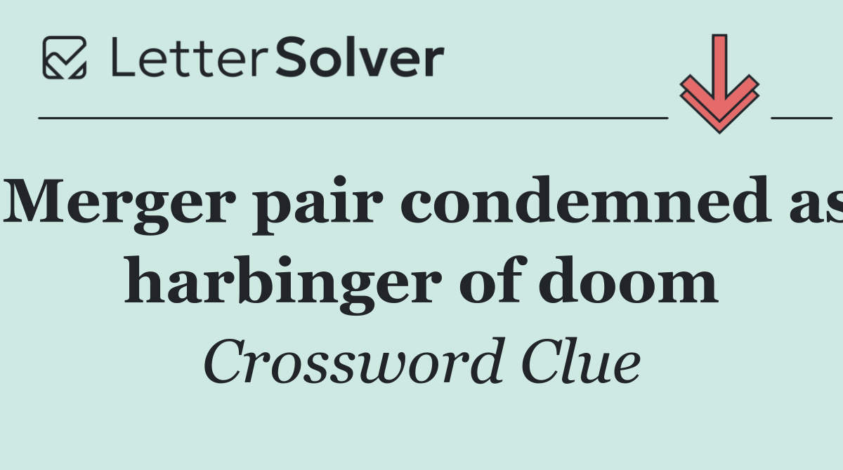 Merger pair condemned as harbinger of doom