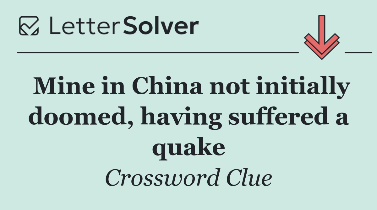 Mine in China not initially doomed, having suffered a quake