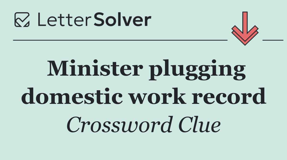 Minister plugging domestic work record