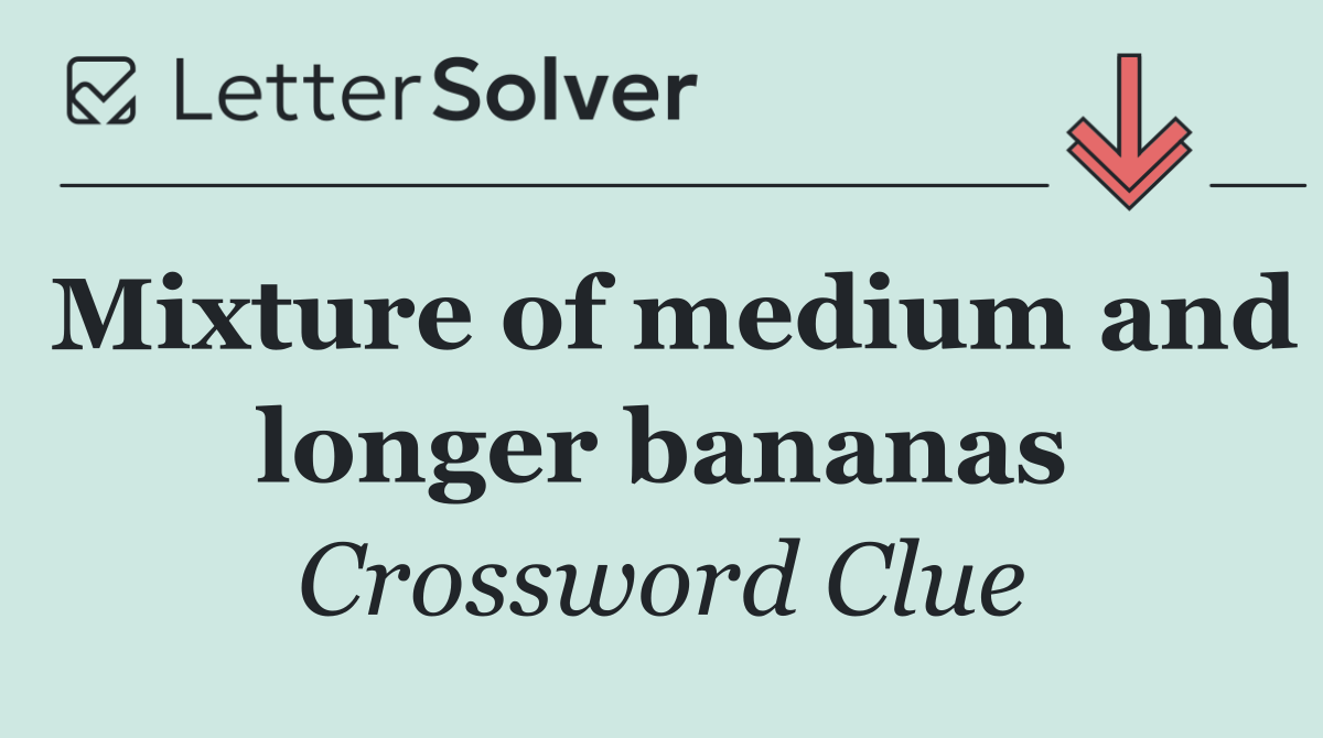 Mixture of medium and longer bananas