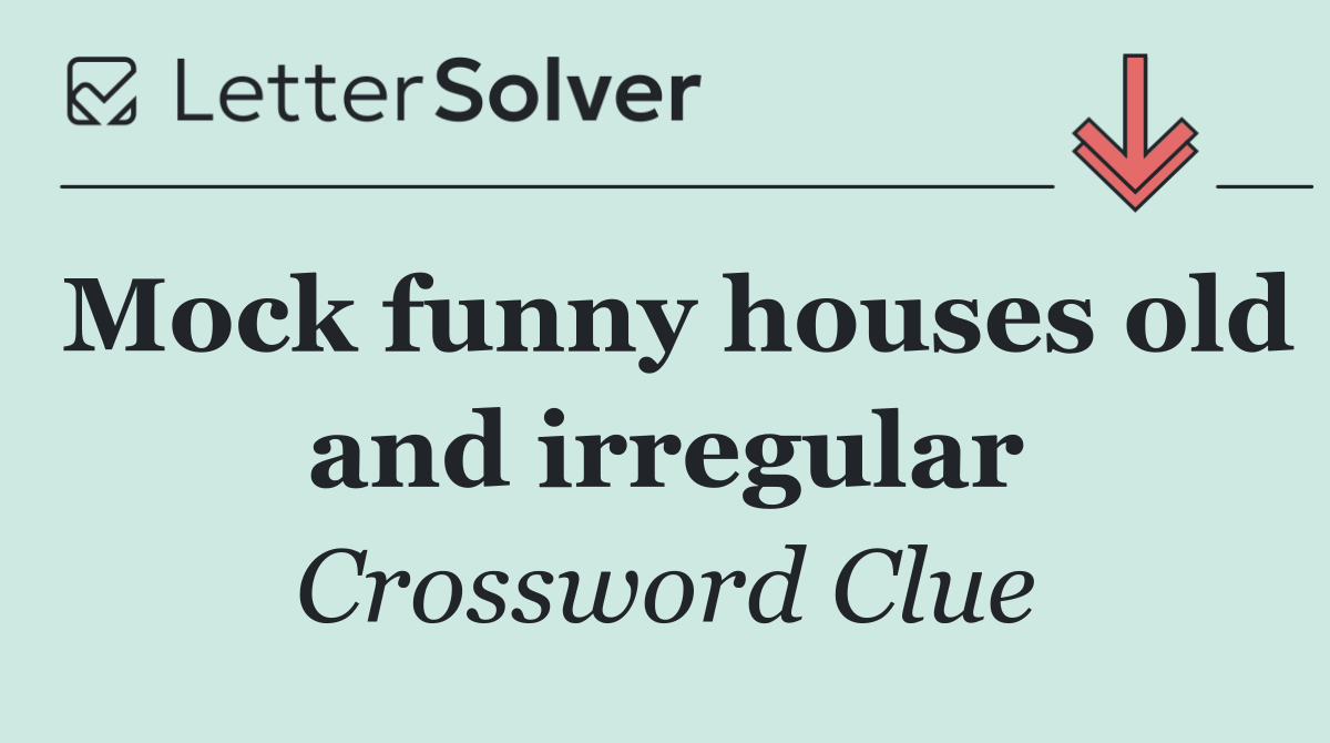Mock funny houses old and irregular