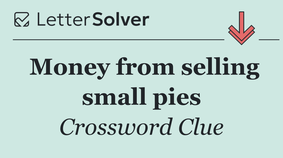 Money from selling small pies