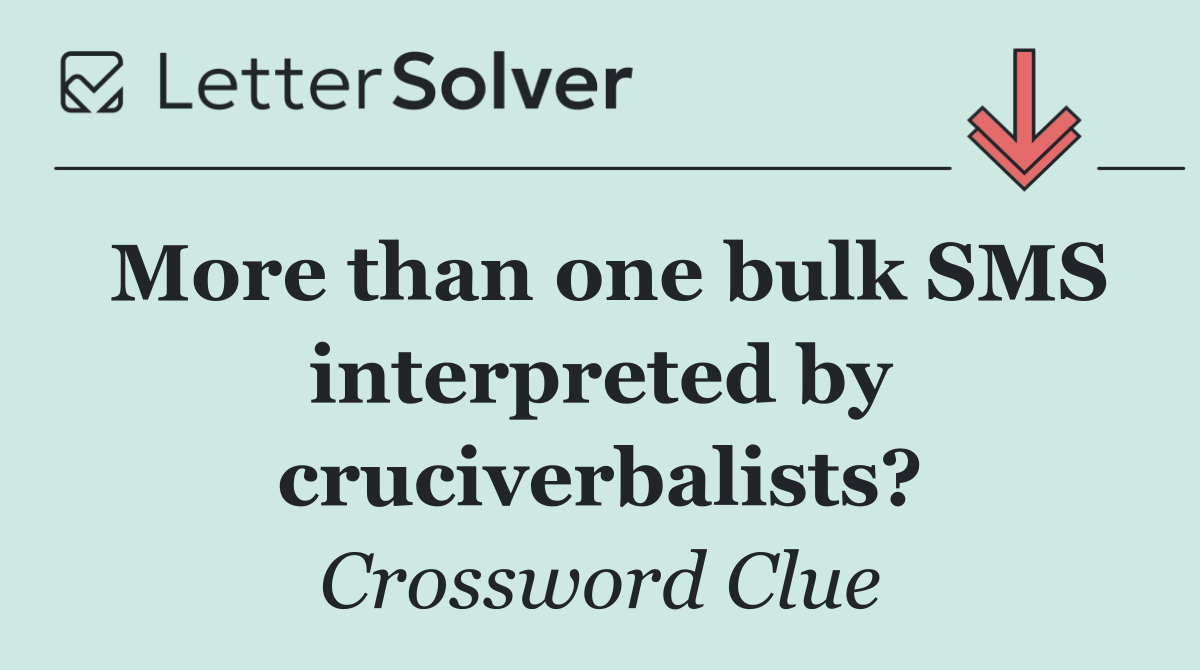 More than one bulk SMS interpreted by cruciverbalists?