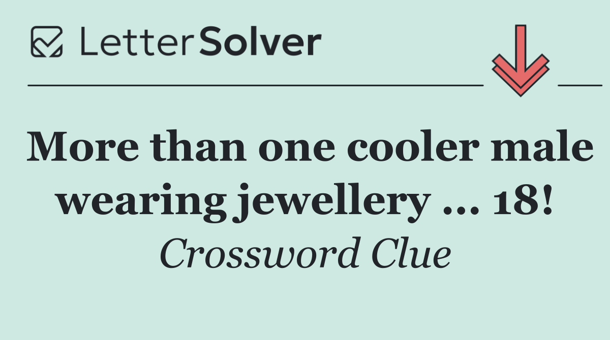 More than one cooler male wearing jewellery ... 18!