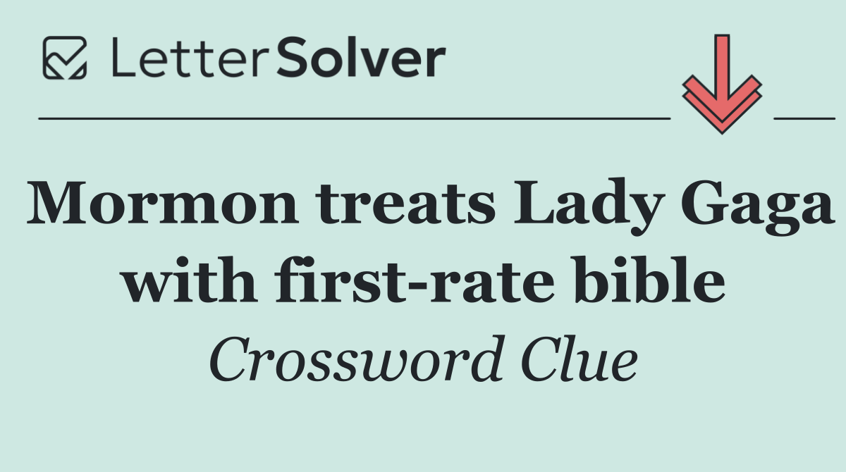 Mormon treats Lady Gaga with first rate bible