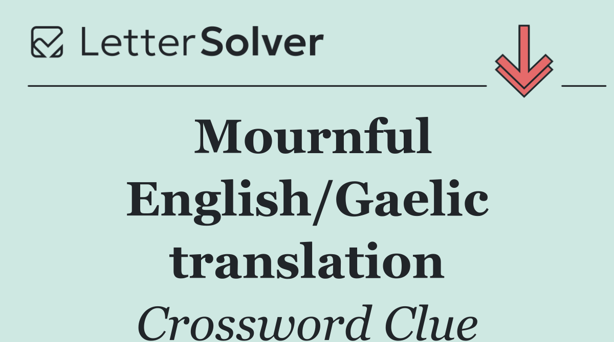 Mournful English/Gaelic translation