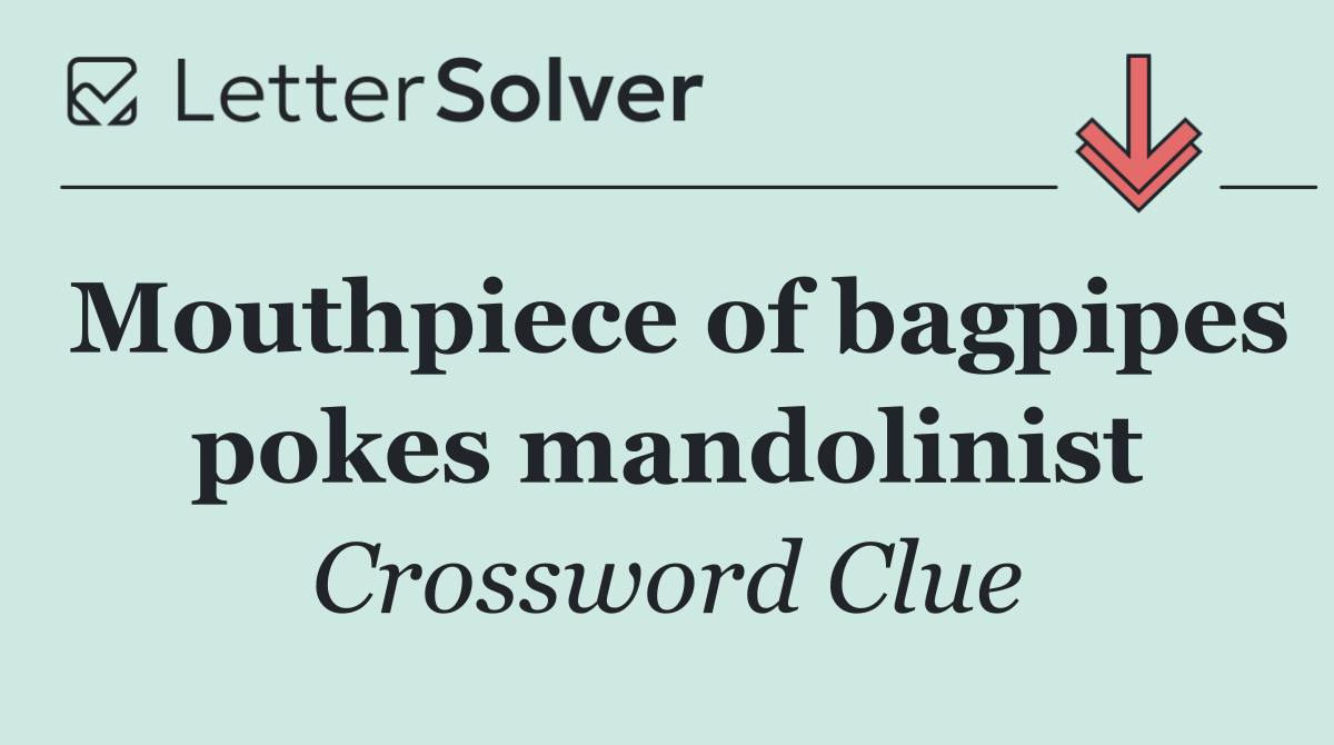 Mouthpiece of bagpipes pokes mandolinist