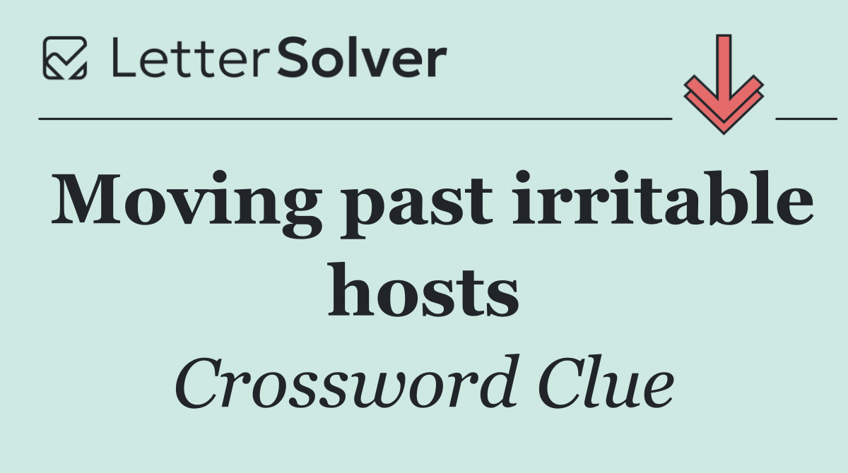 Moving past irritable hosts