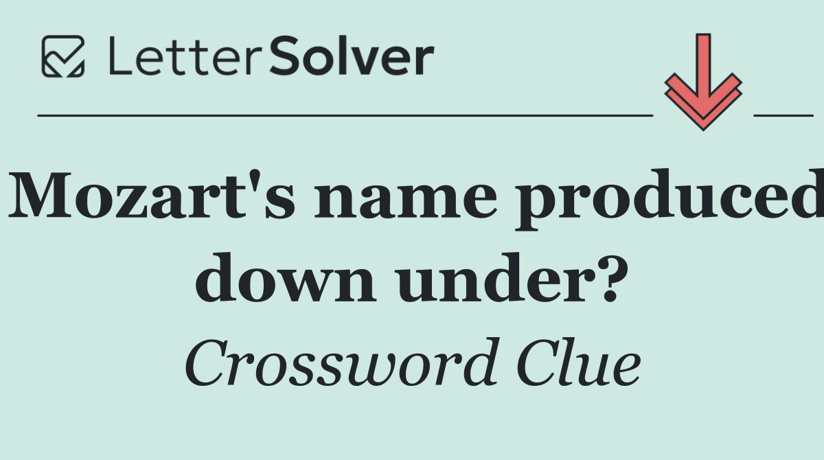 Mozart's name produced down under?