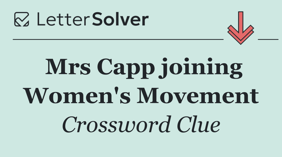 Mrs Capp joining Women's Movement