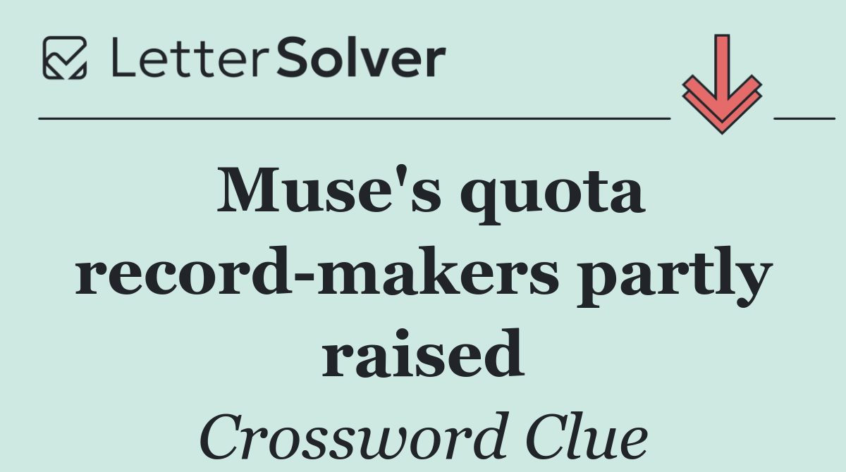 Muse's quota record makers partly raised