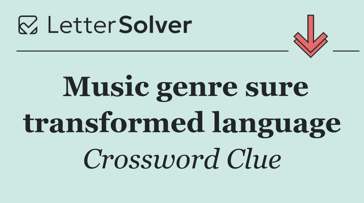 Music genre sure transformed language