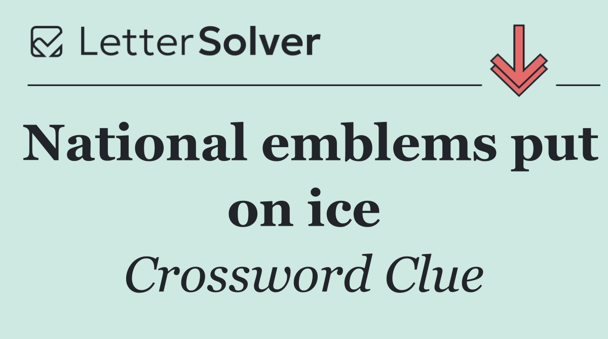 National emblems put on ice