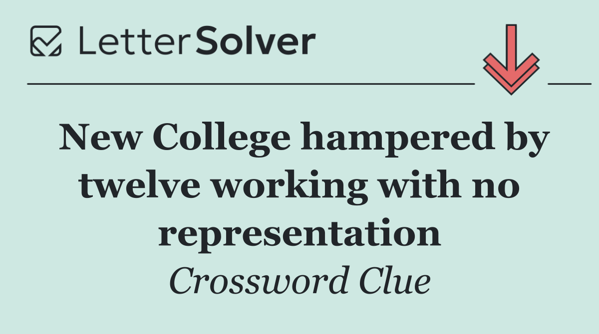 New College hampered by twelve working with no representation