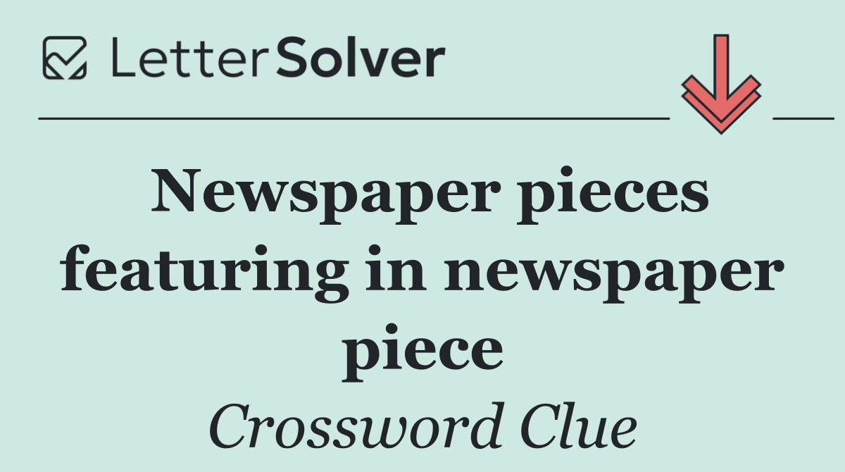 Newspaper pieces featuring in newspaper piece