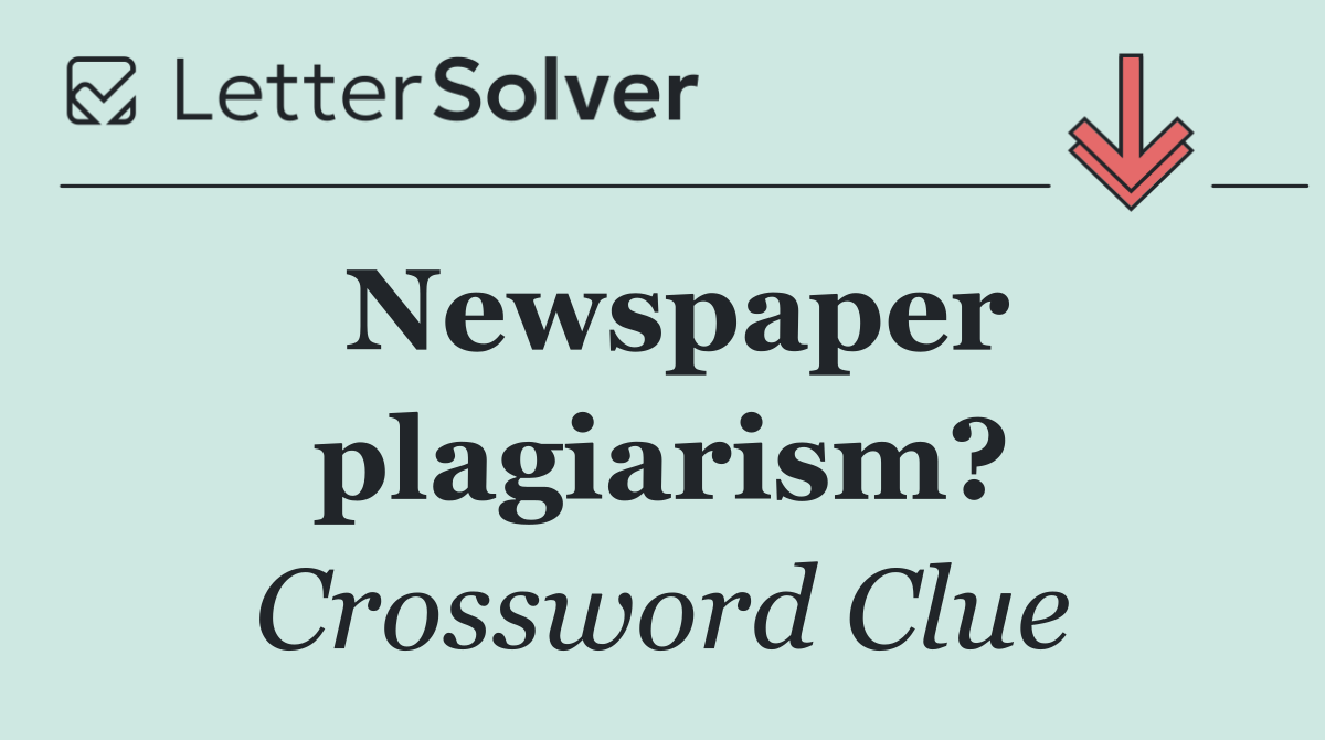 Newspaper plagiarism?
