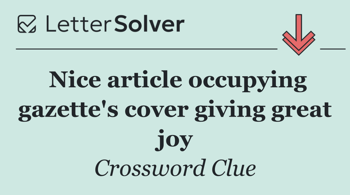 Nice article occupying gazette's cover giving great joy