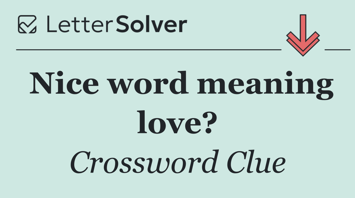 Nice word meaning love?