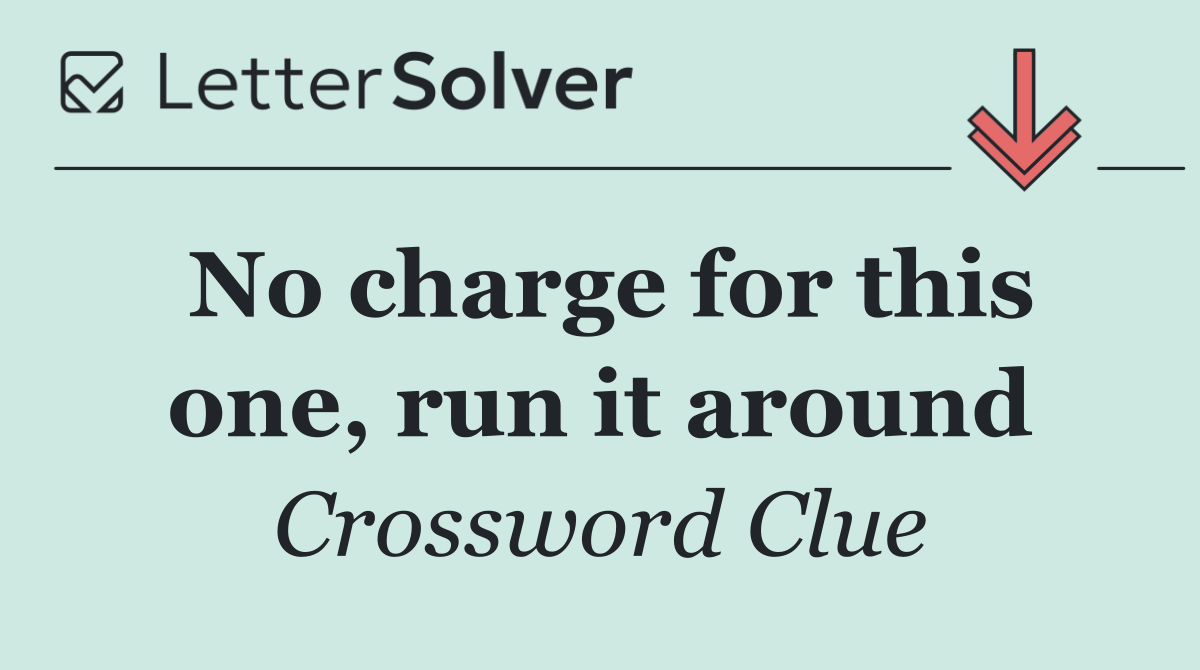No charge for this one, run it around