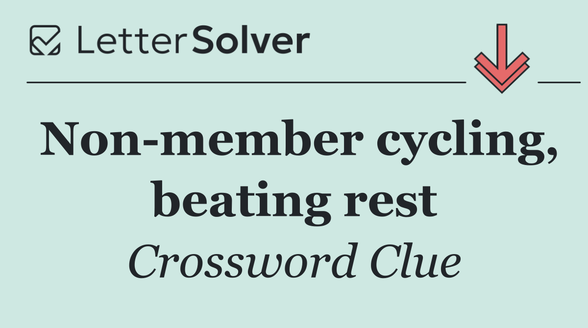 Non member cycling, beating rest