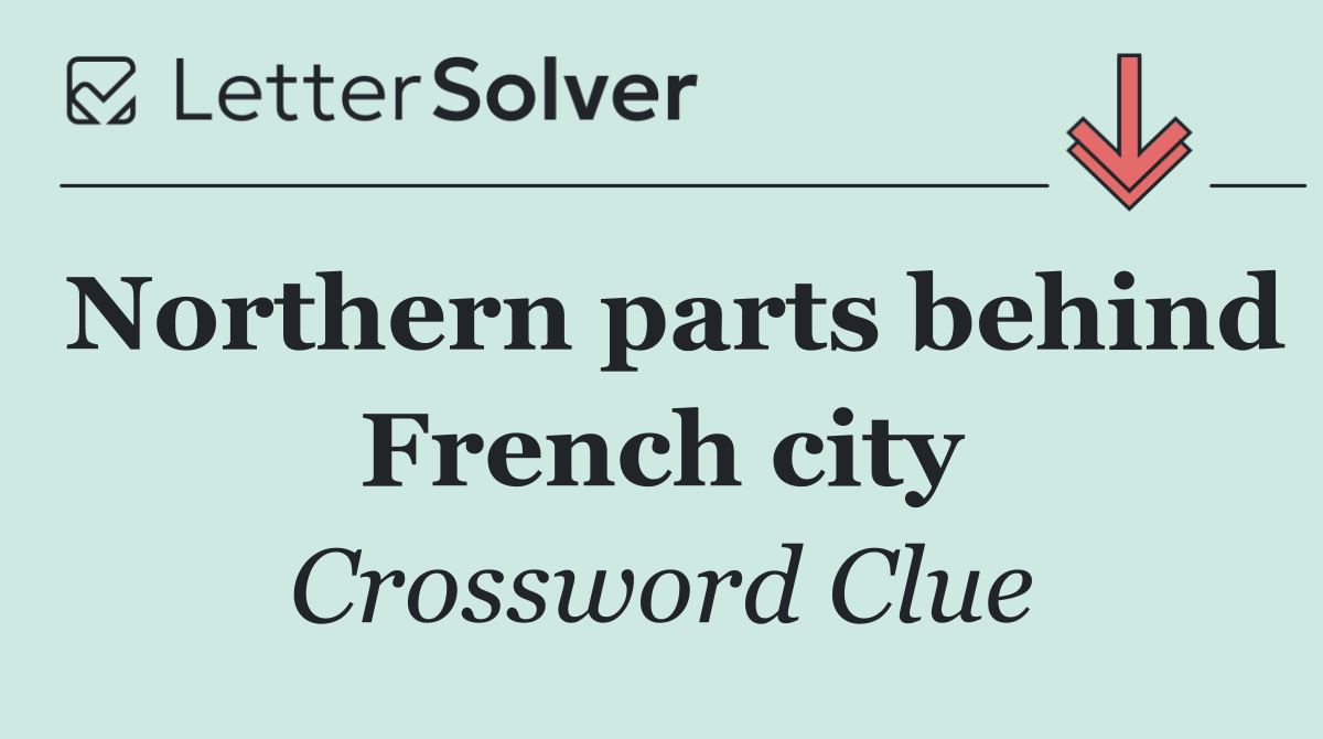 Northern parts behind French city