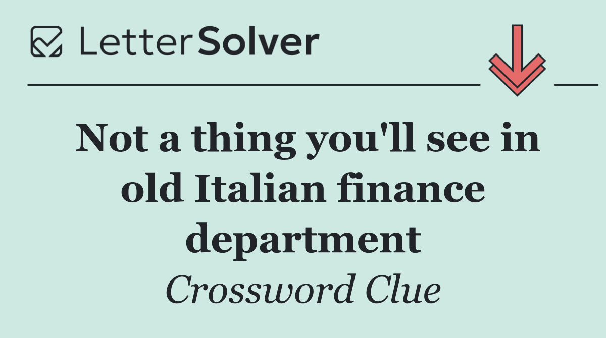 Not a thing you'll see in old Italian finance department