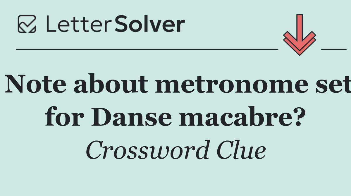 Note about metronome set for Danse macabre?