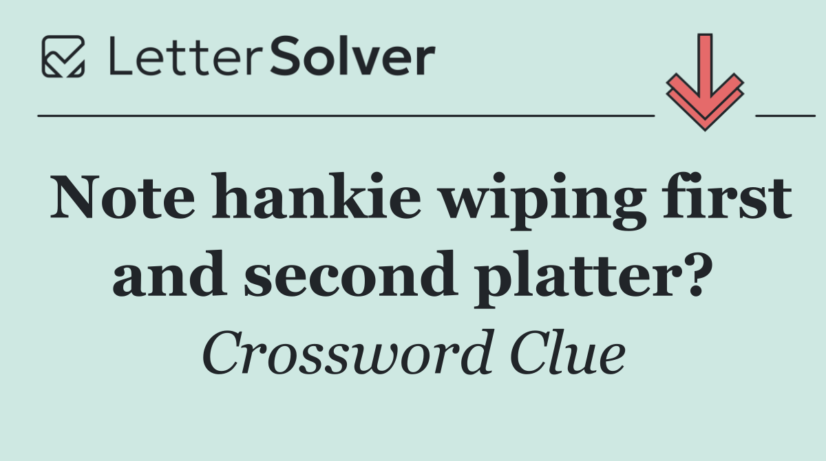 Note hankie wiping first and second platter?