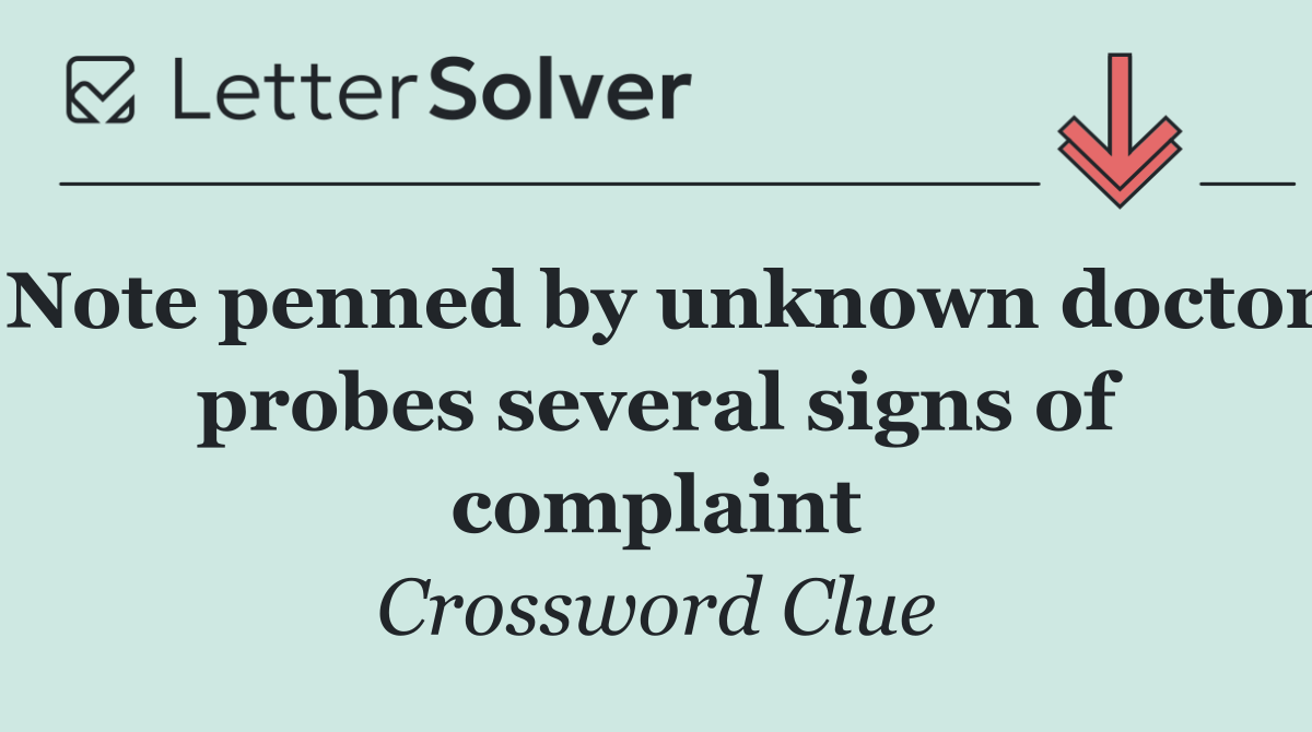 Note penned by unknown doctor probes several signs of complaint