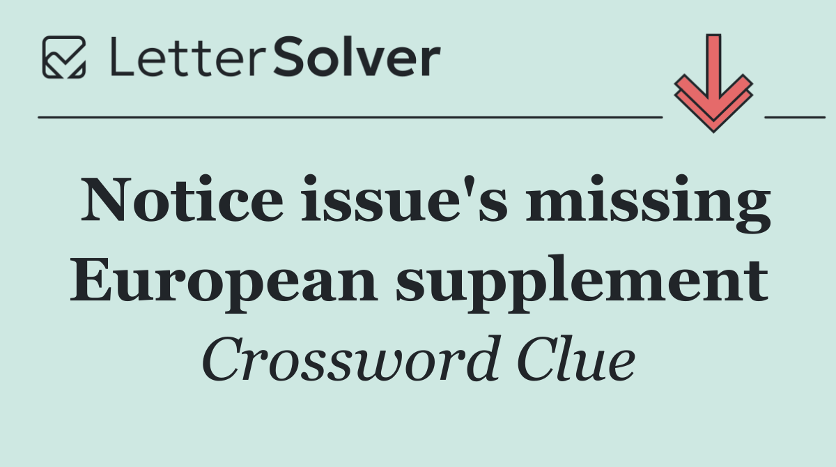 Notice issue's missing European supplement