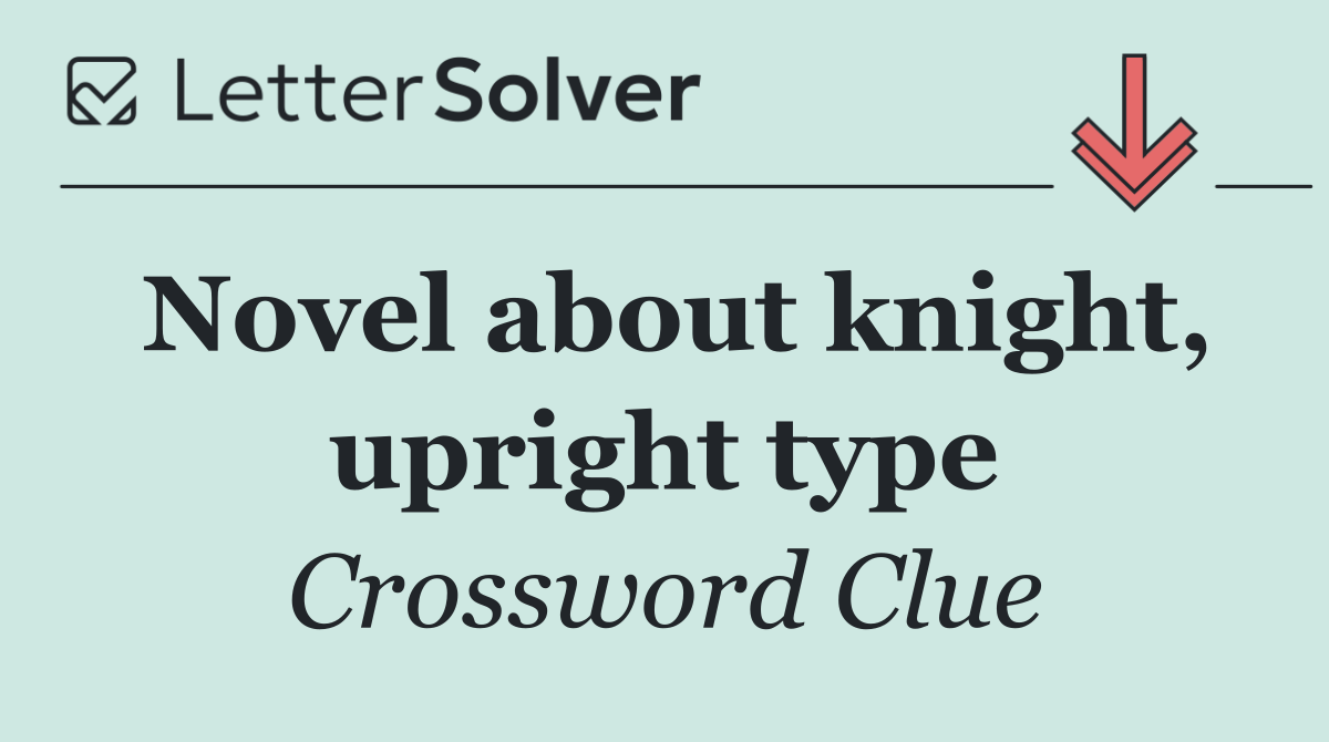 Novel about knight, upright type