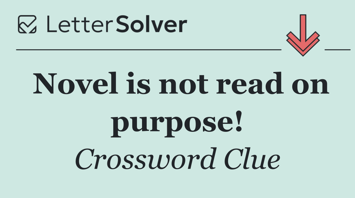 Novel is not read on purpose!