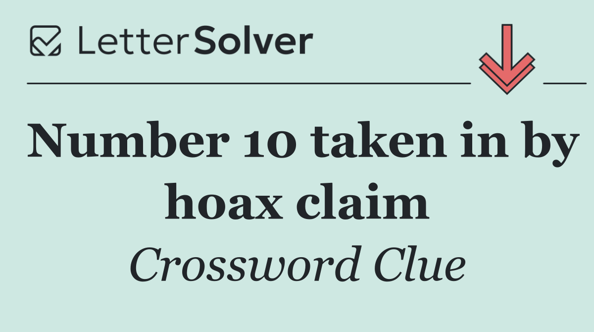 Number 10 taken in by hoax claim