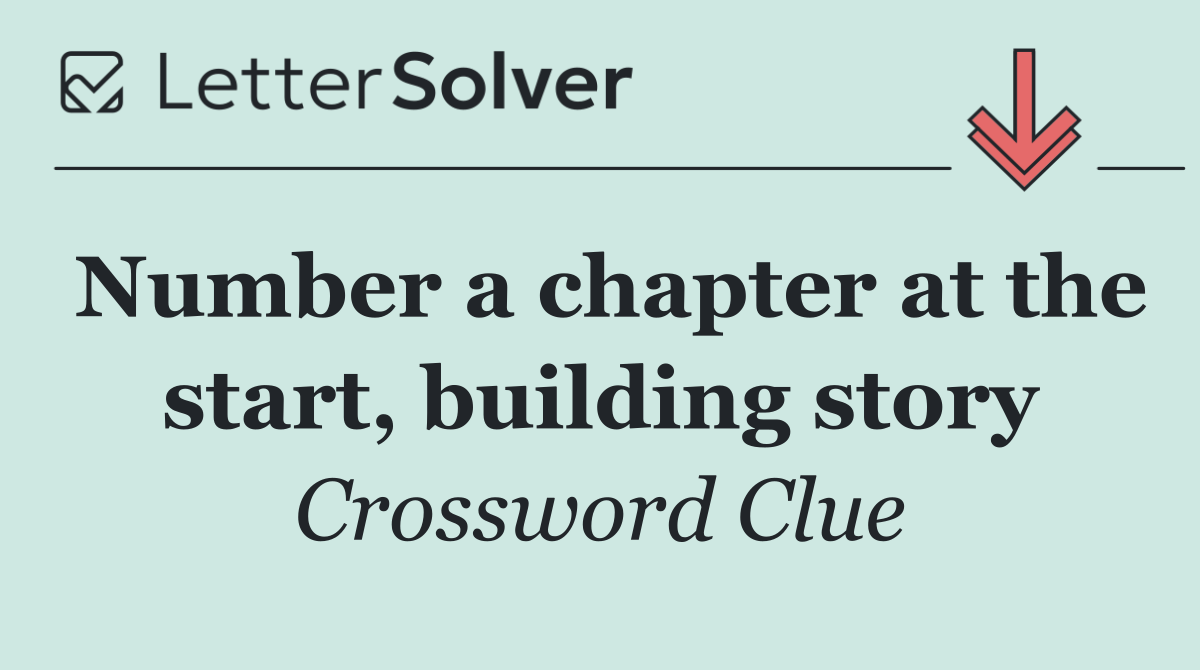 Number a chapter at the start, building story