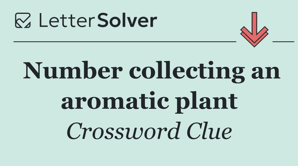 Number collecting an aromatic plant