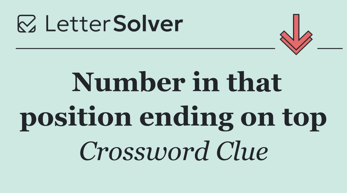 Number in that position ending on top