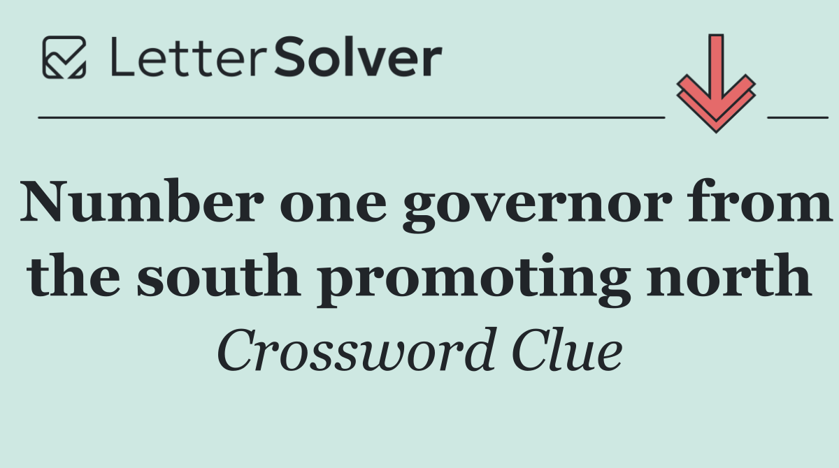 Number one governor from the south promoting north