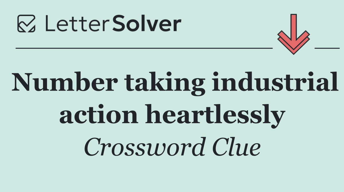 Number taking industrial action heartlessly