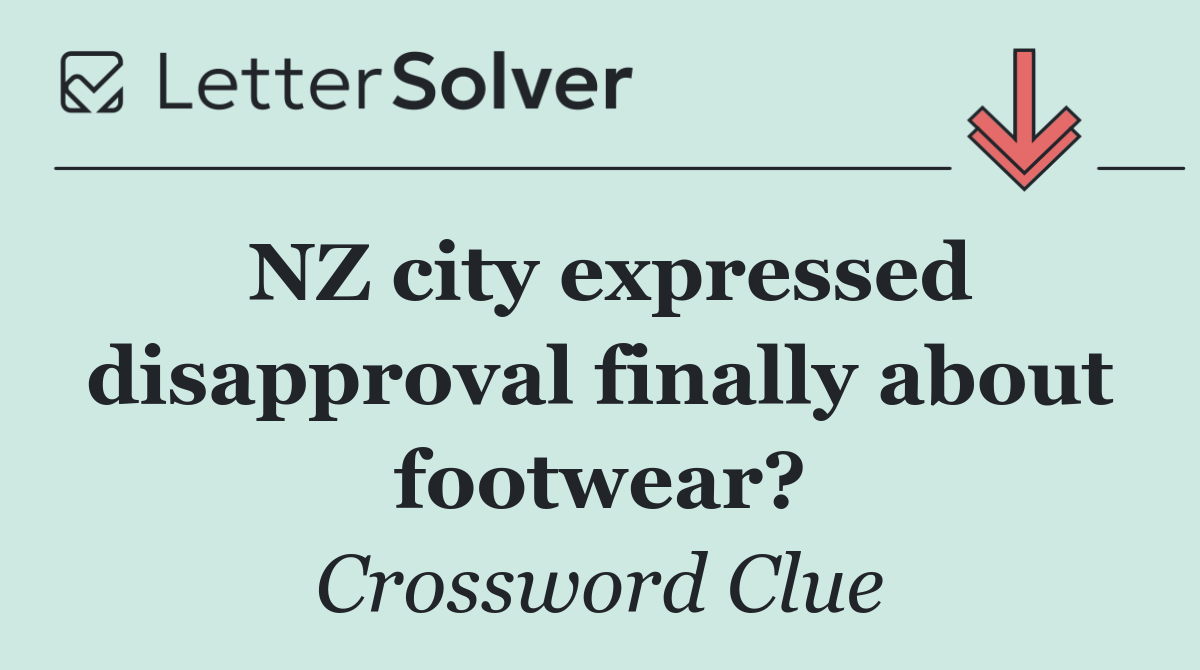 NZ city expressed disapproval finally about footwear?