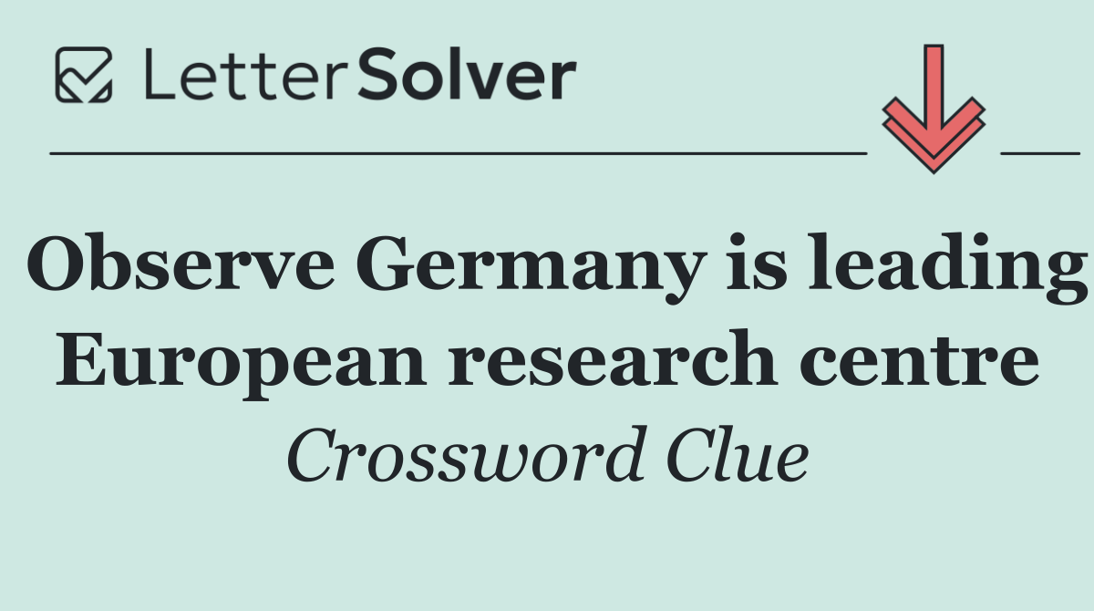 Observe Germany is leading European research centre