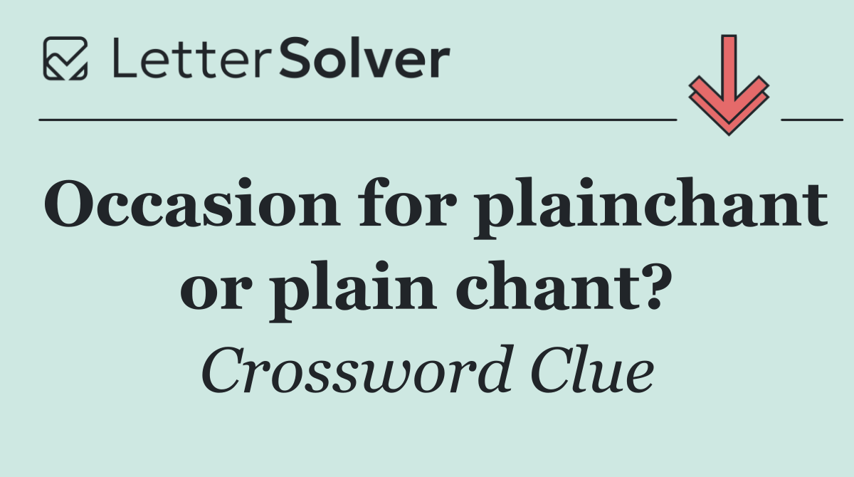 Occasion for plainchant or plain chant?