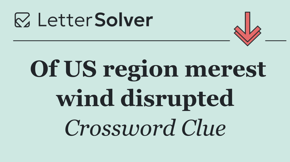 Of US region merest wind disrupted