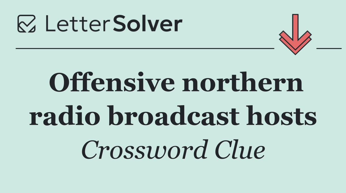 Offensive northern radio broadcast hosts