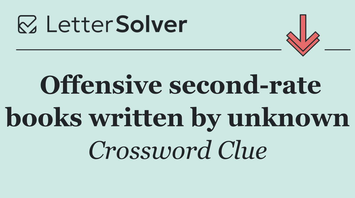 Offensive second rate books written by unknown