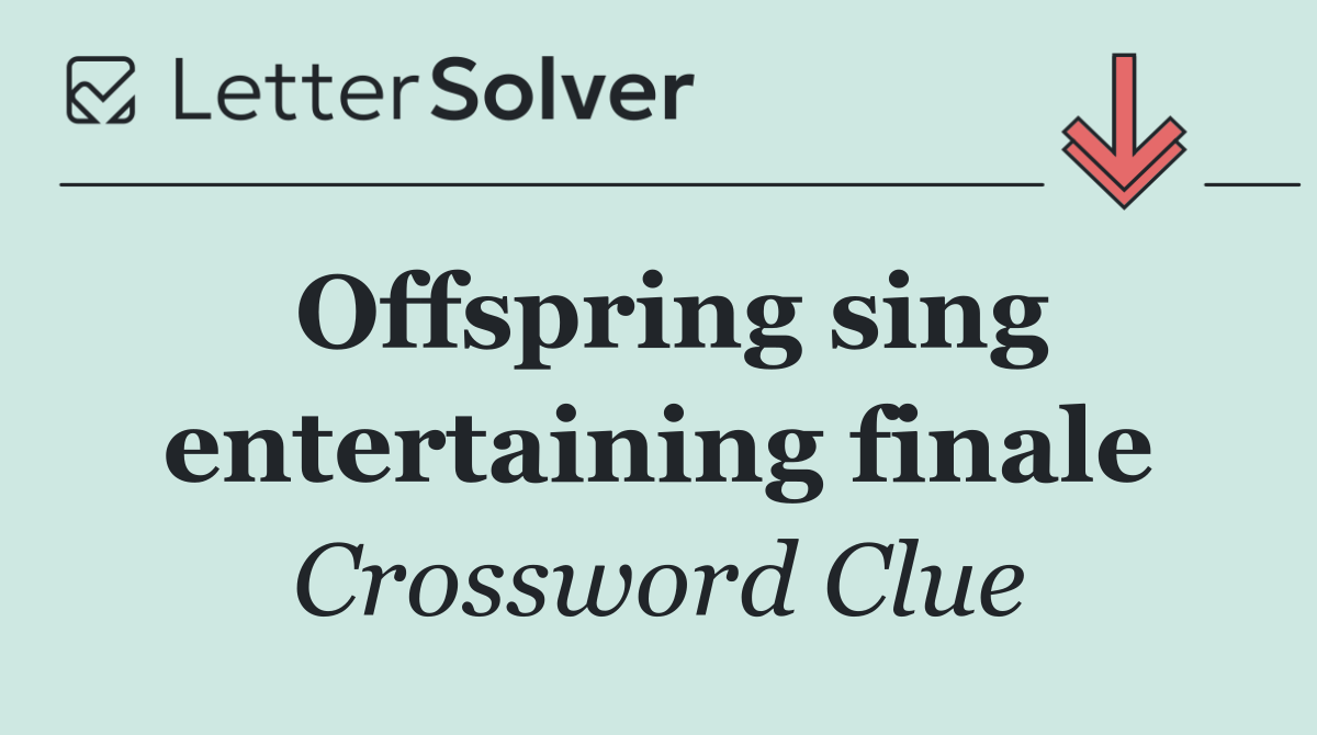 Offspring sing entertaining finale