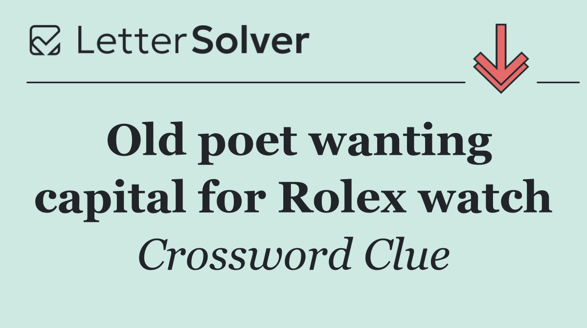 Old poet wanting capital for Rolex watch