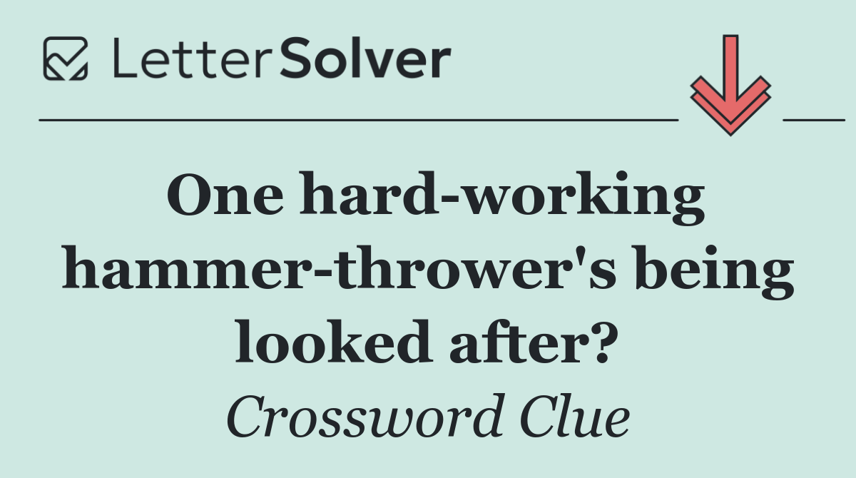 One hard working hammer thrower's being looked after?